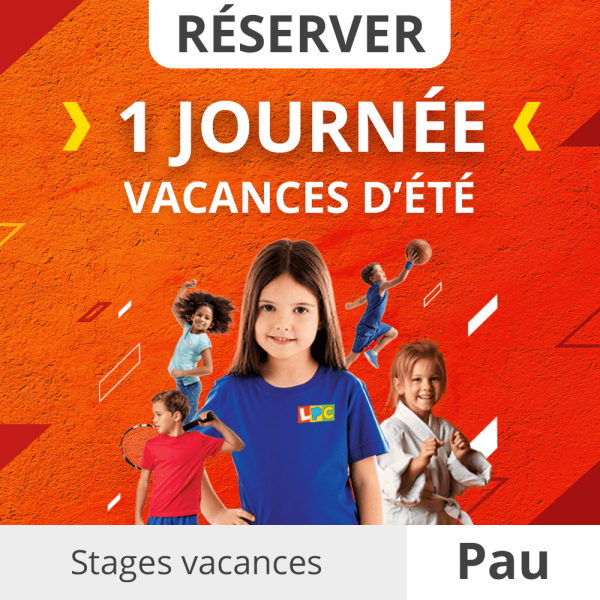 Réservez une journée - Stages Vacances été 2022 - Le P'tit Club Pau