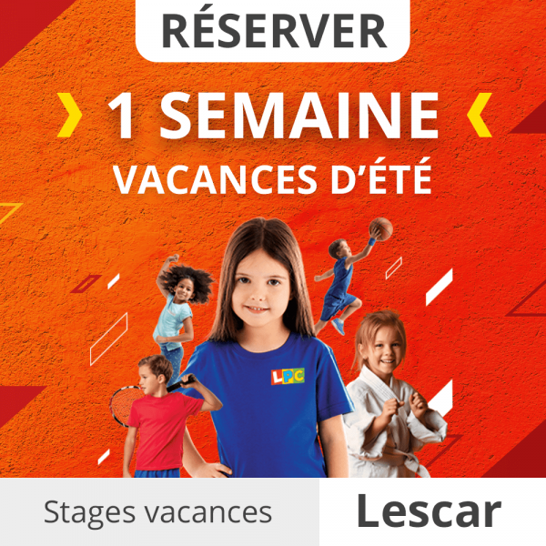 Réservez une semaine - Stages Vacances été 2022 - Le P'tit Club Lescar