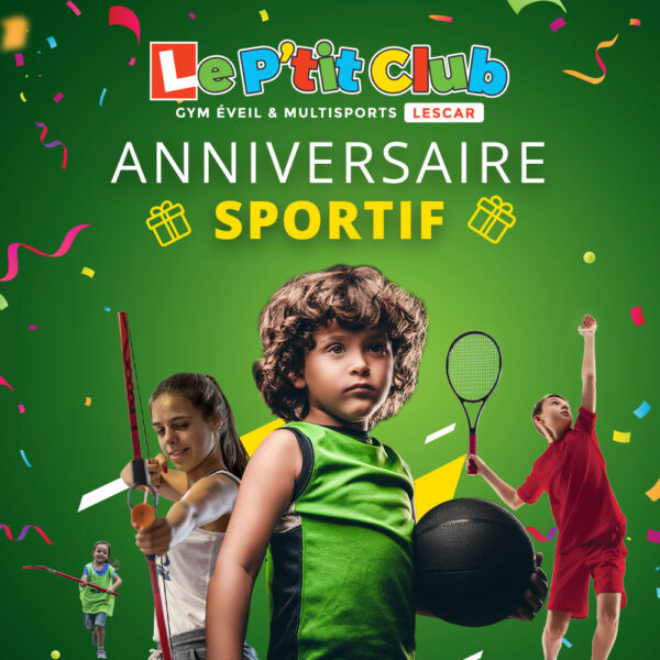 Réservez un anniversaire sportif - Le P'tit Club Lescar