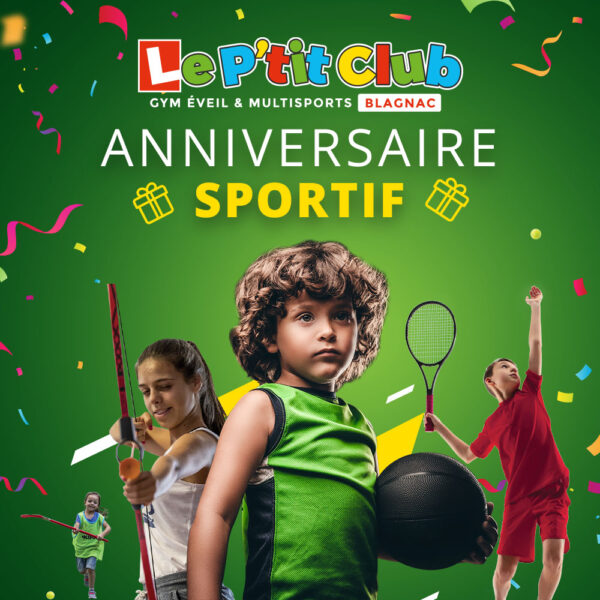 Réservez un anniversaire sportif - Le P'tit Club Blagnac