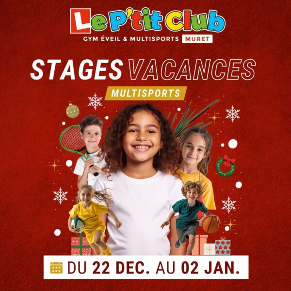 Stages vacances de Décembre 2025 Le P'tit Club Muret