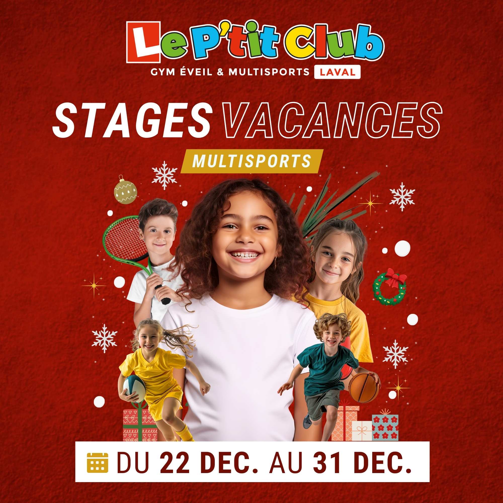 Stages vacances de Décembre 2025 Le P'tit Club Laval
