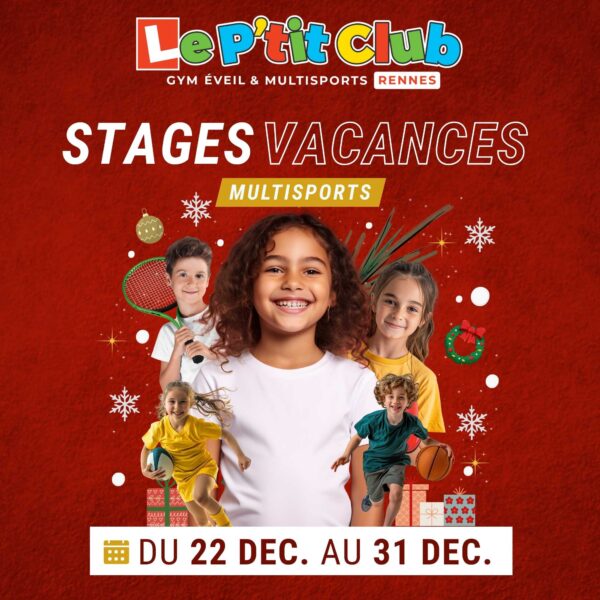 Stages vacances de Décembre 2025 Le P'tit Club Rennes