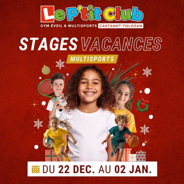 Stages vacances de Décembre 2025 Le P'tit Club Castanet-Tolosan