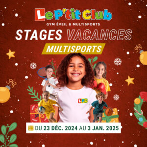 Le P'tit Club - stages vacances de Noël 2024