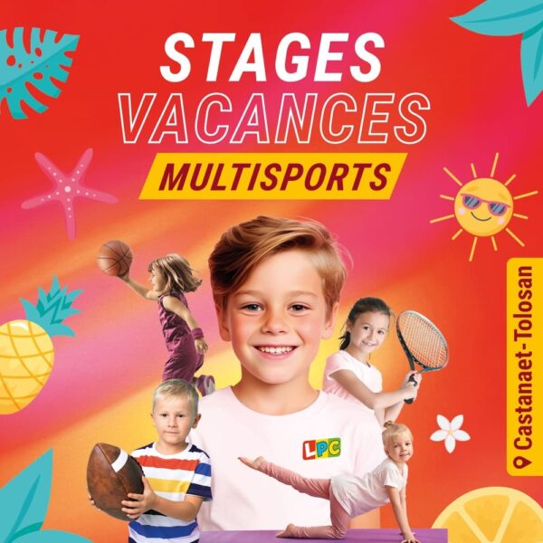 Stages vacances d'été 2025 Le P'tit Club Castanet-Tolosan