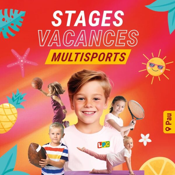 Stages vacances d'été 2025 Le P'tit Club Pau