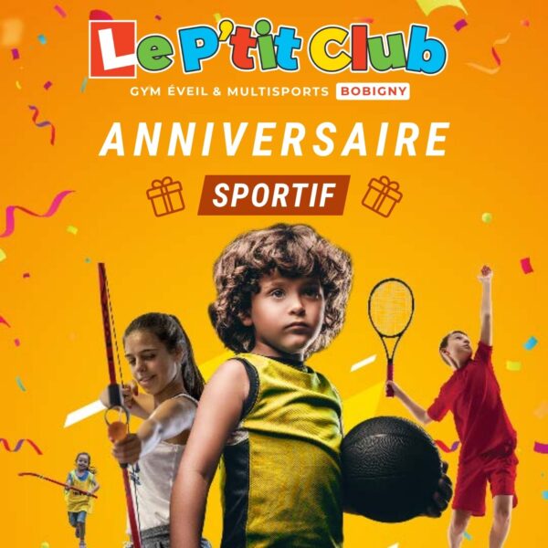 Réservez un anniversaire sportif - Le P'tit Club Bobigny