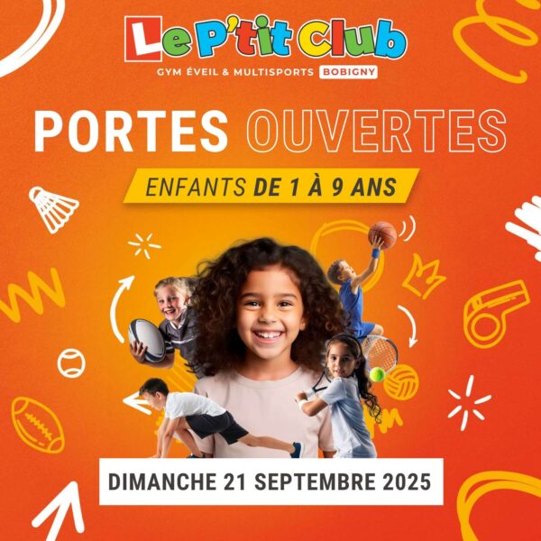 Portes ouvertes Le P'tit Club Bobigny 2025-2026