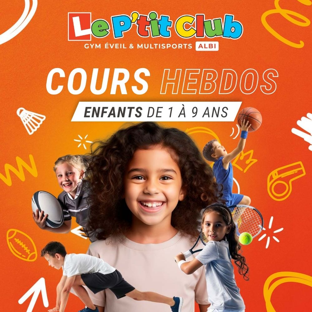 Cours Hebdomadaires Le P'tit Club Albi