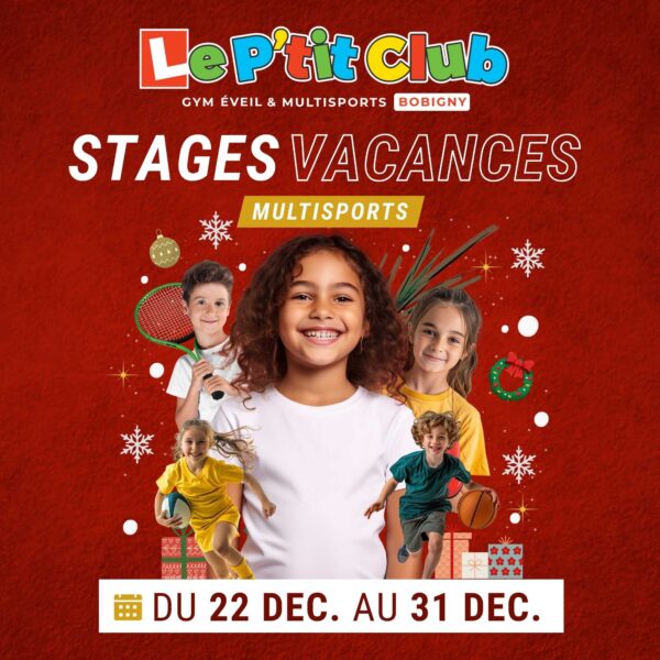 Stages vacances de Décembre 2025 Le P'tit Club Bobigny