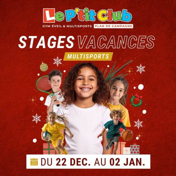Stages vacances de Décembre 2025 Le P'tit Club Plan de Campagne