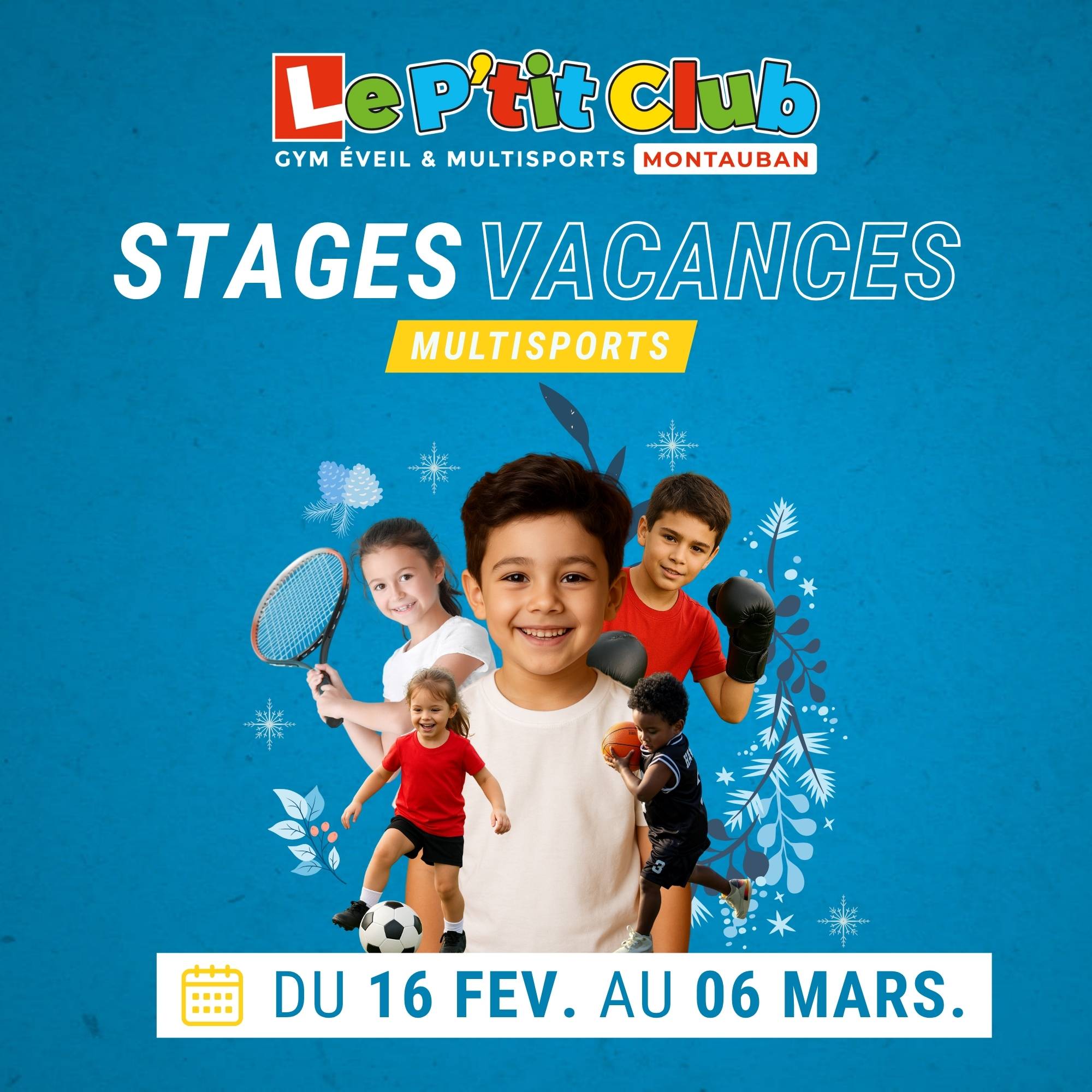 Stages vacances de Février 2026 Le P'tit Club Montauban