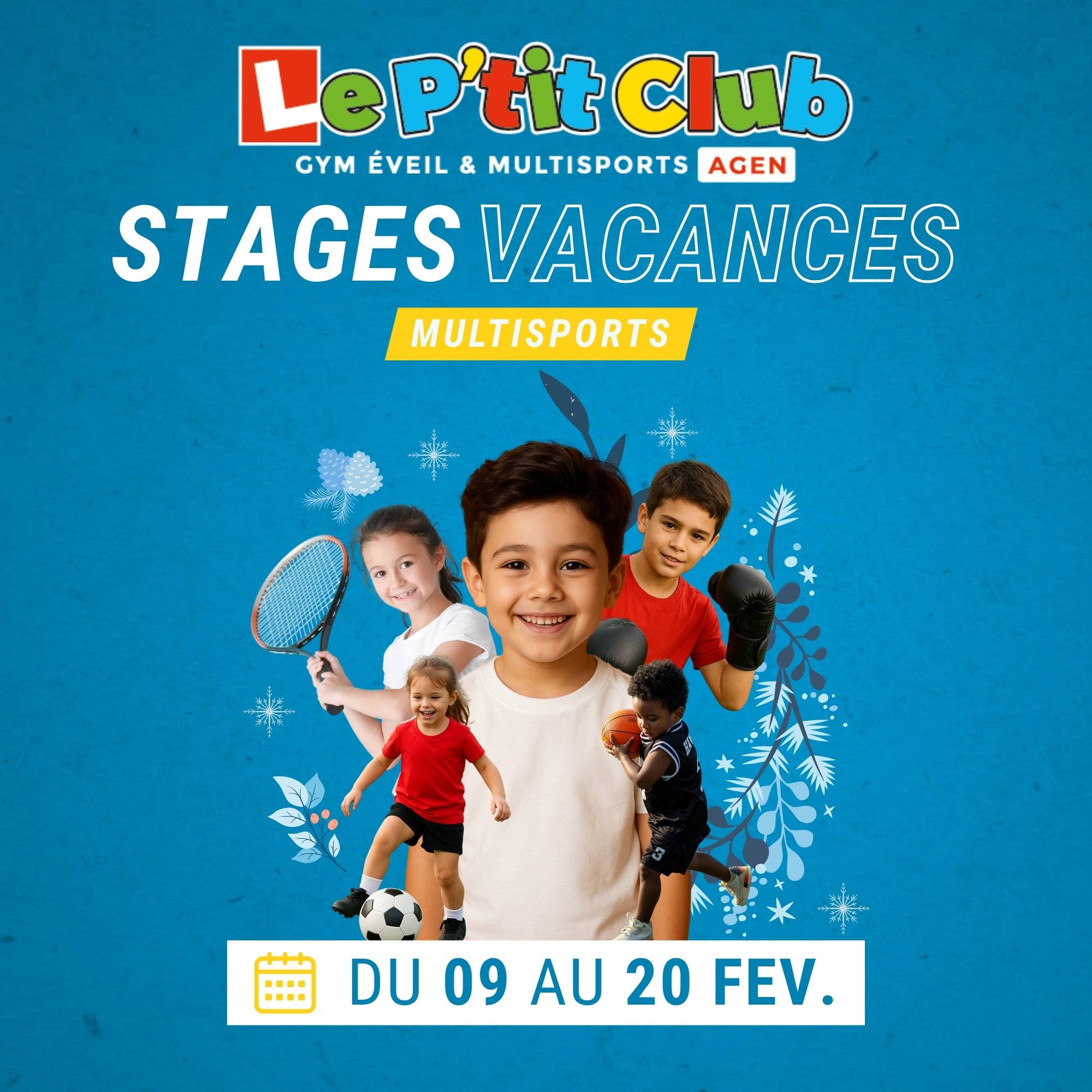 Stages vacances de Février 2026 Le P'tit Club Agen