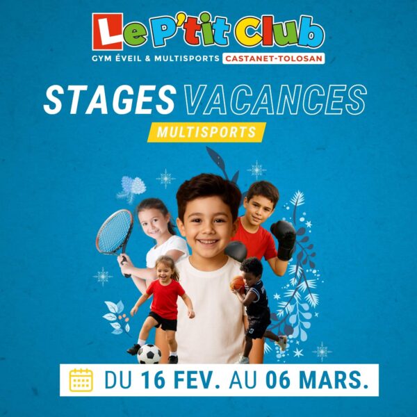 Stages vacances de Février 2026 Le P'tit Club Castanet