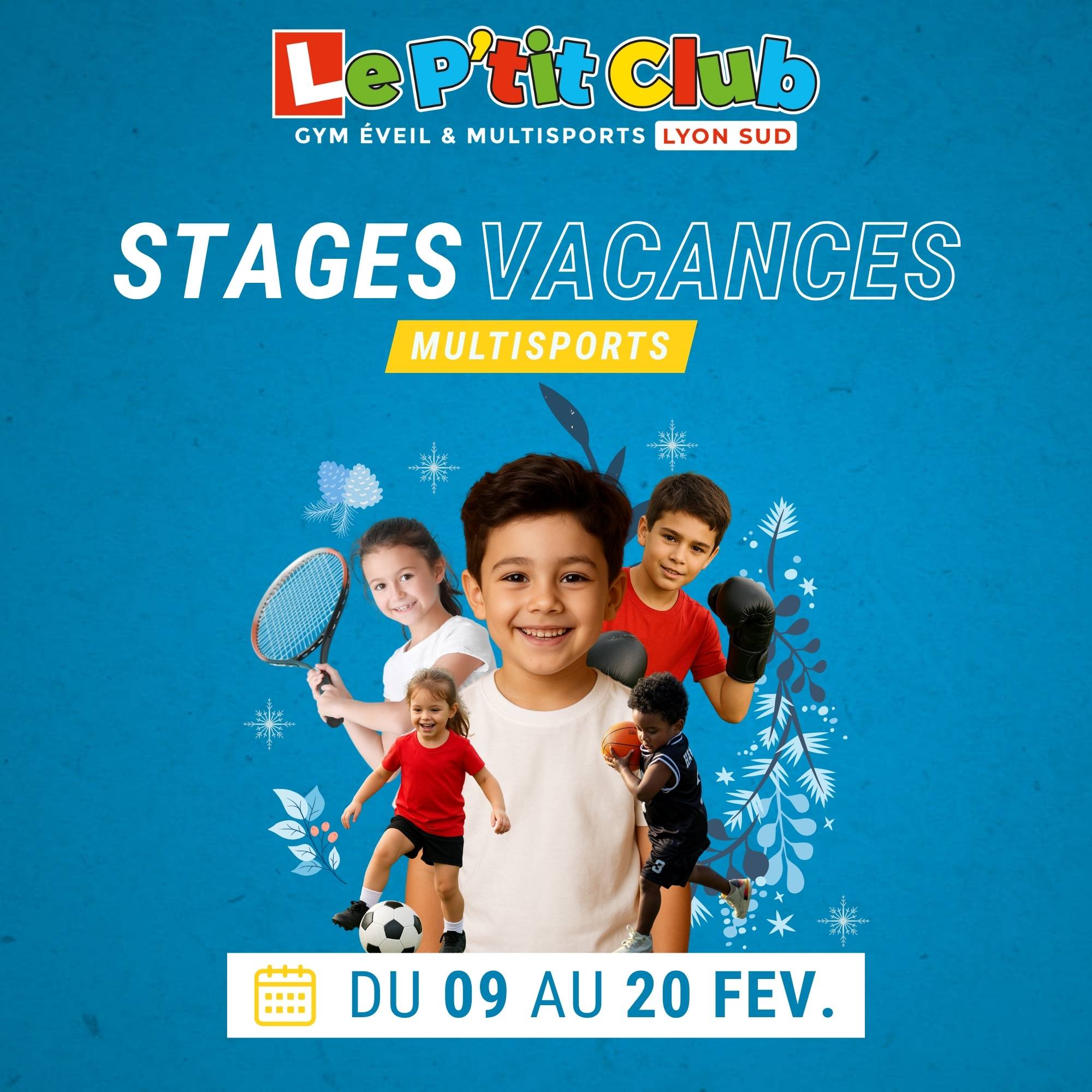 Stages vacances de Février 2026 Le P'tit Club Lyon Sud