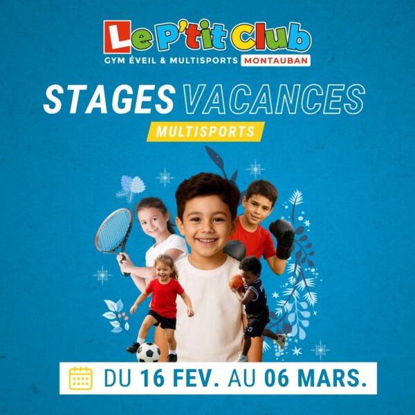 Stages vacances de Février 2026 Le P'tit Club Montauban