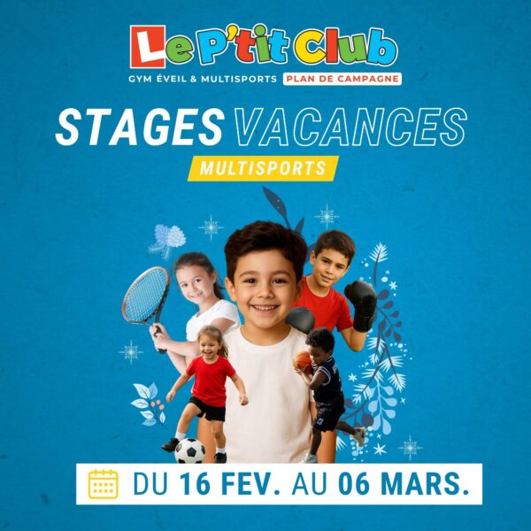 Stages vacances de Février 2026 Le P'tit Club Plan de Campagne