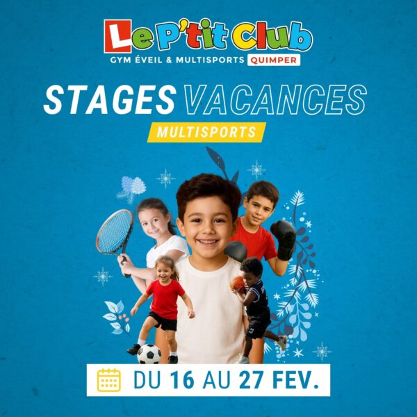 Stages vacances de Février 2026 Le P'tit Club Quimper