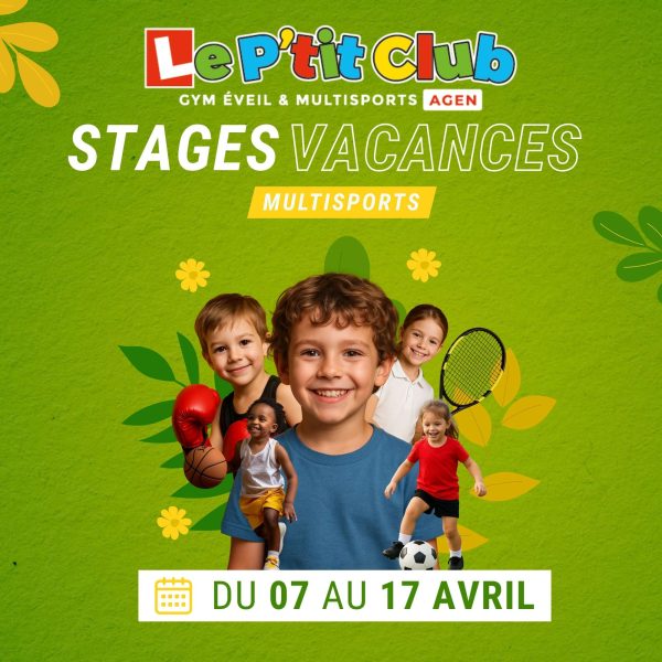 Stages vacances de Février 2026 Le P'tit Club Agen