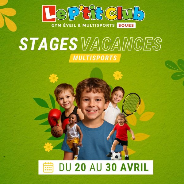 Stages vacances de Février 2026 Le P'tit Club Soues