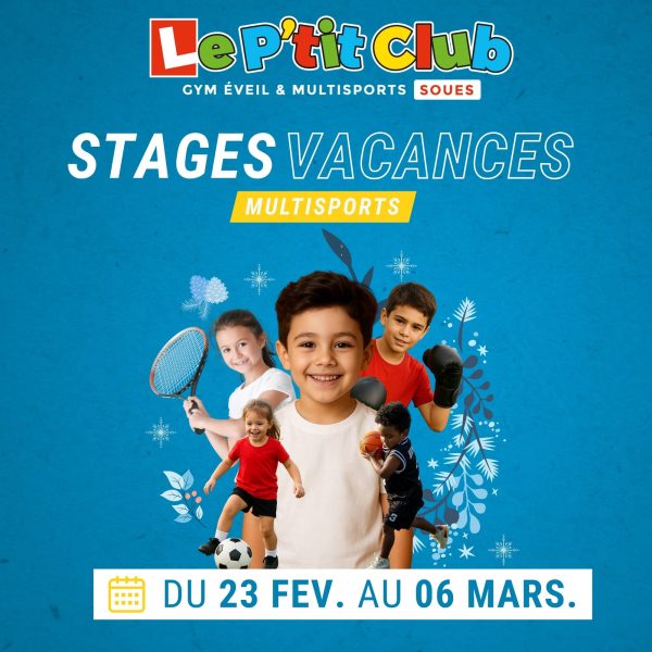 Stages vacances de Février 2026 Le P'tit Club Soues