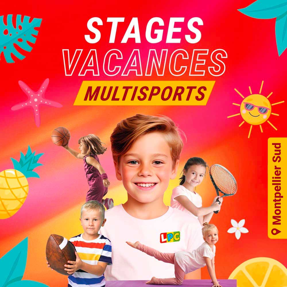 Stages vacances d'été 2026 Le P'tit Club Montpellier Sud
